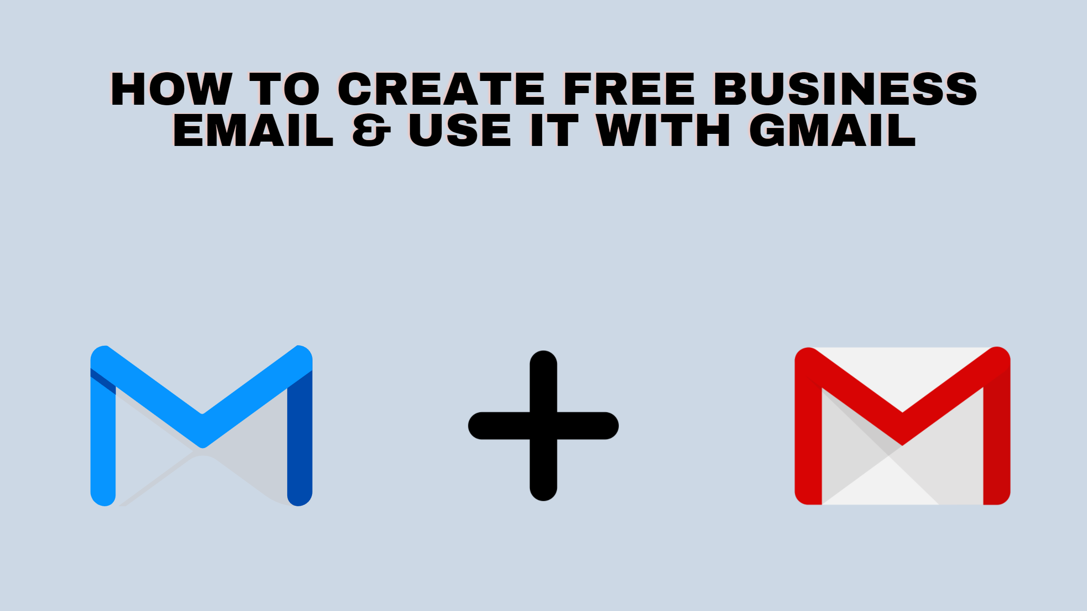 How to create FREE Business email & use it with Gmail.