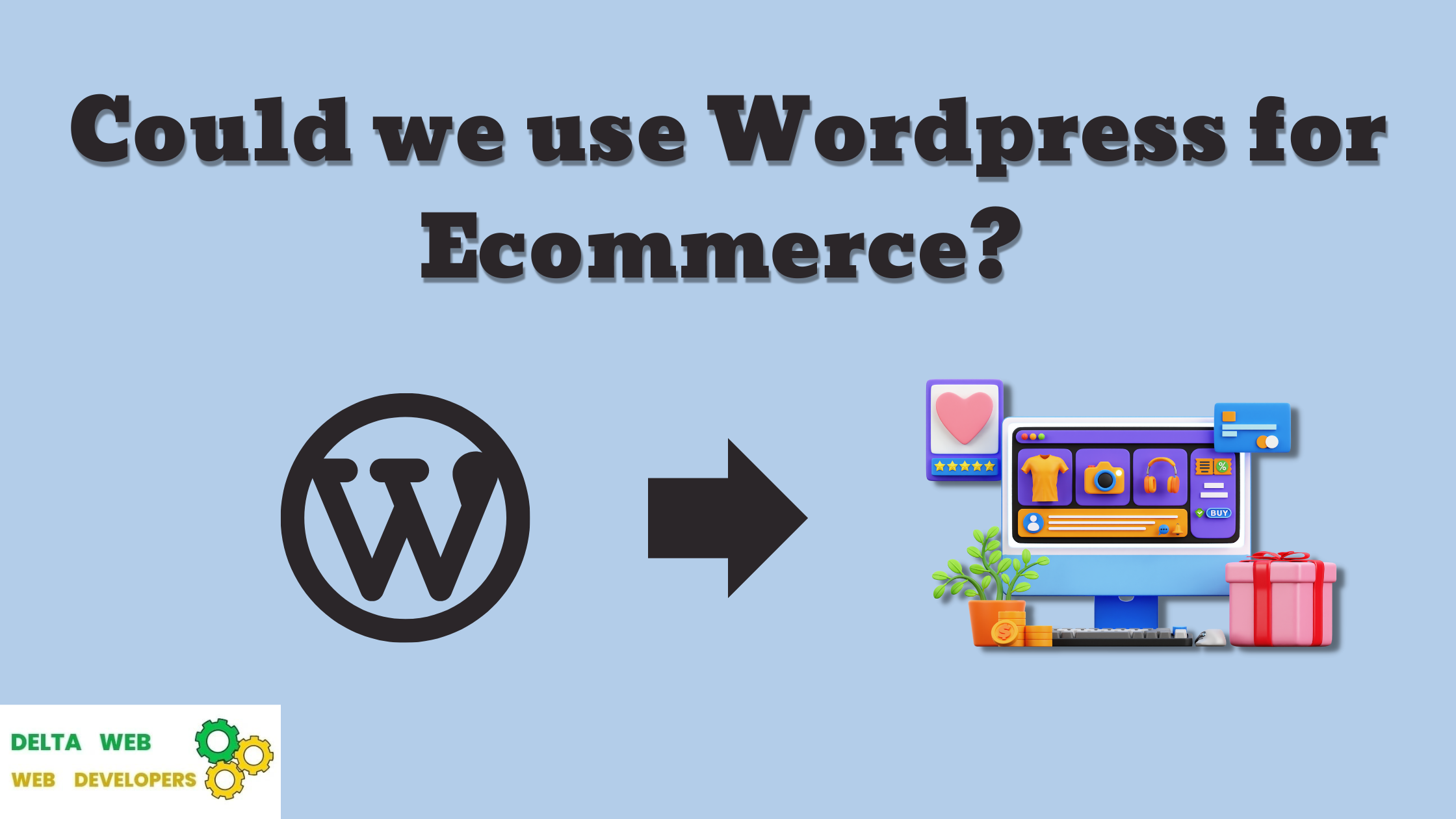 Could we use WordPress for ecommerce?